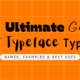 The Ultimate Guide to Typeface Types: Names, Examples and Best Uses